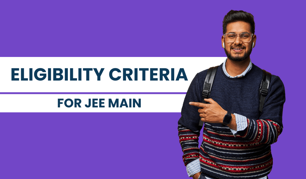 Eligibility Criteria for jee main